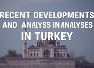 Türkiye’de Son Güncel Gelişmeler ve Analizler Recent Developments and Analyses in Turkey