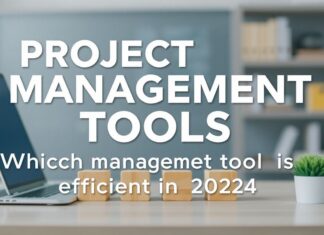 Proje Yönetimi Araçları: 2024’te Hangi Yönetim Aracı En Verimli? Project Management Tools: Which Management Tool is Most Efficient in 2024?